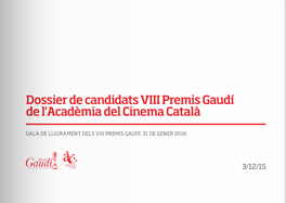 Dossier de candidats als VIII Premis Gaudí